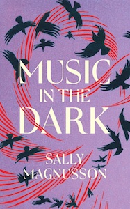 Book cover of Music in the Dark by Sally Magnusson