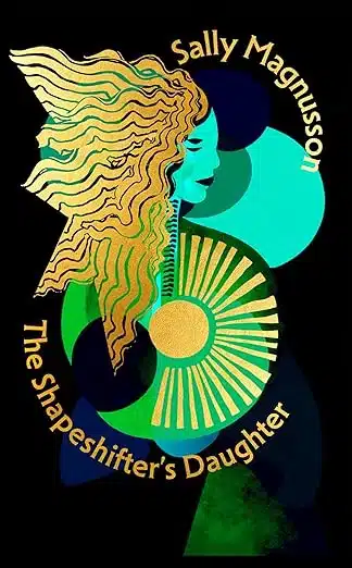 The Shapeshifter’s Daughter