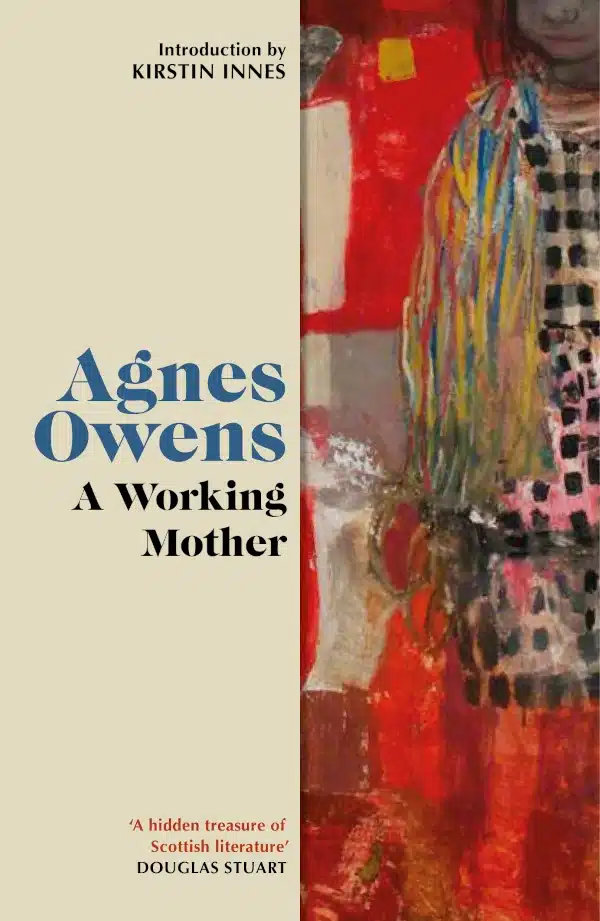 Agnes Owens - A Working Mother