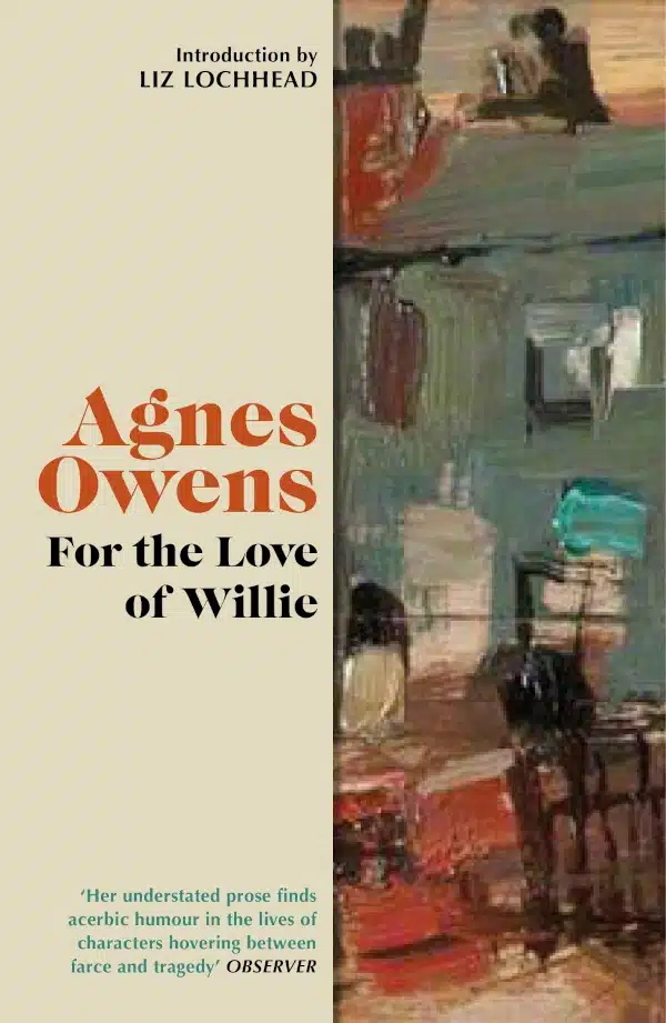 Agnes Owens - For the Love of Willie